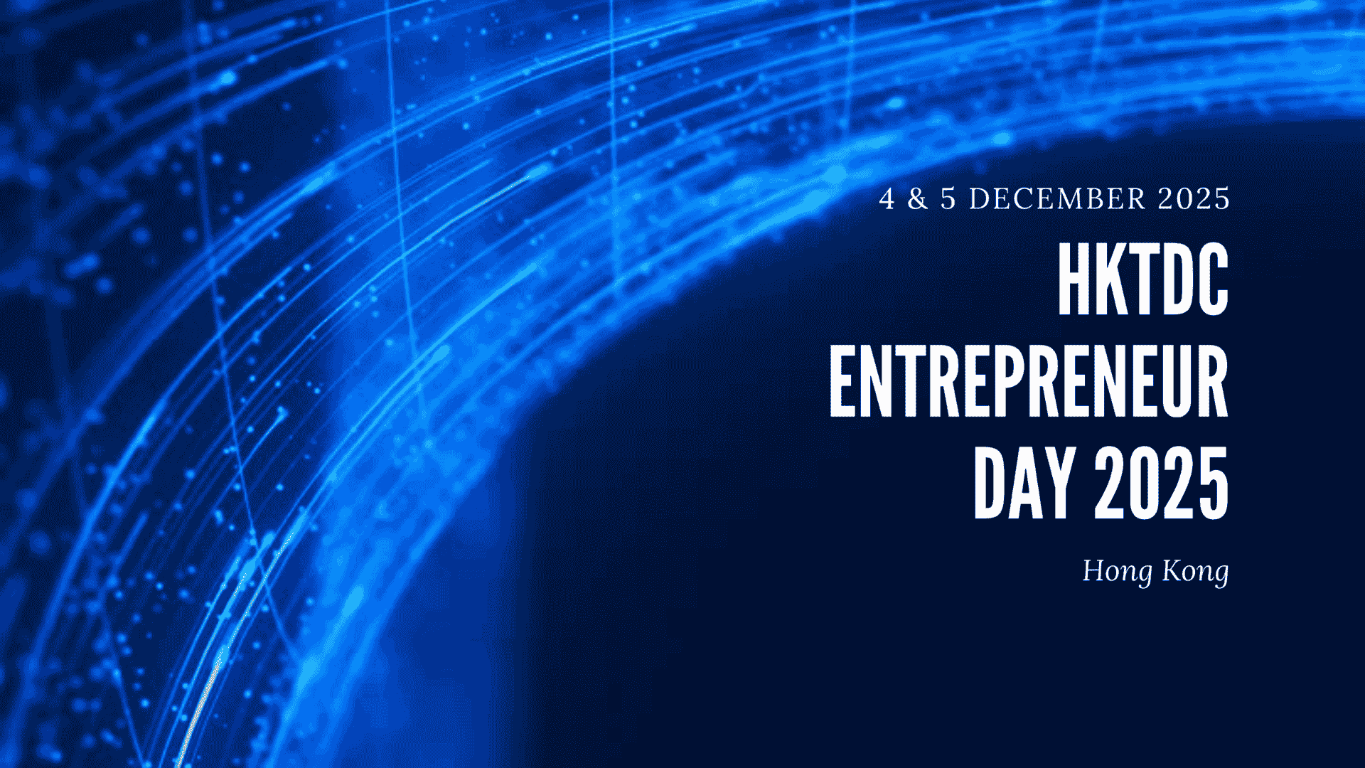 HKTDC Entepreneur Event 2025, Hong Kong poster